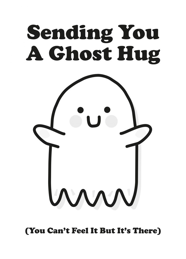 Sending A Ghost Hug Card
