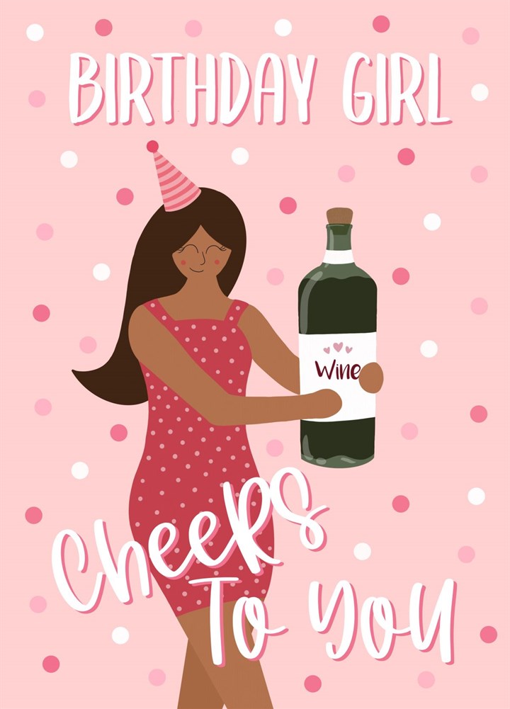 Cheers Birthday Girl Card