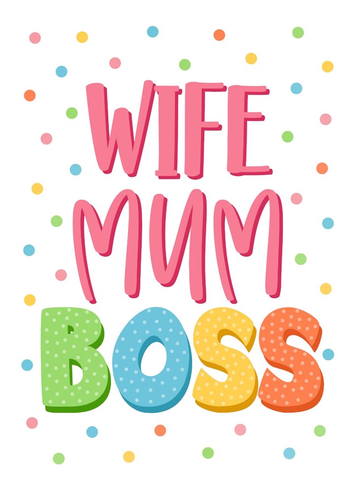 Wife, Mum, Boss, Birthday Card