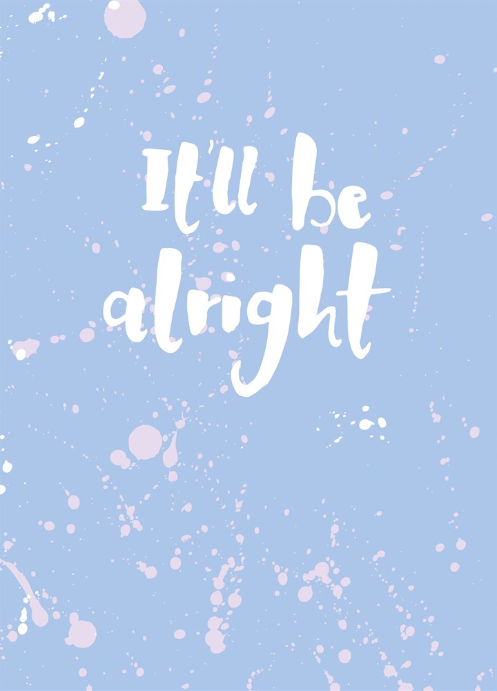 It'll Be Alright Card
