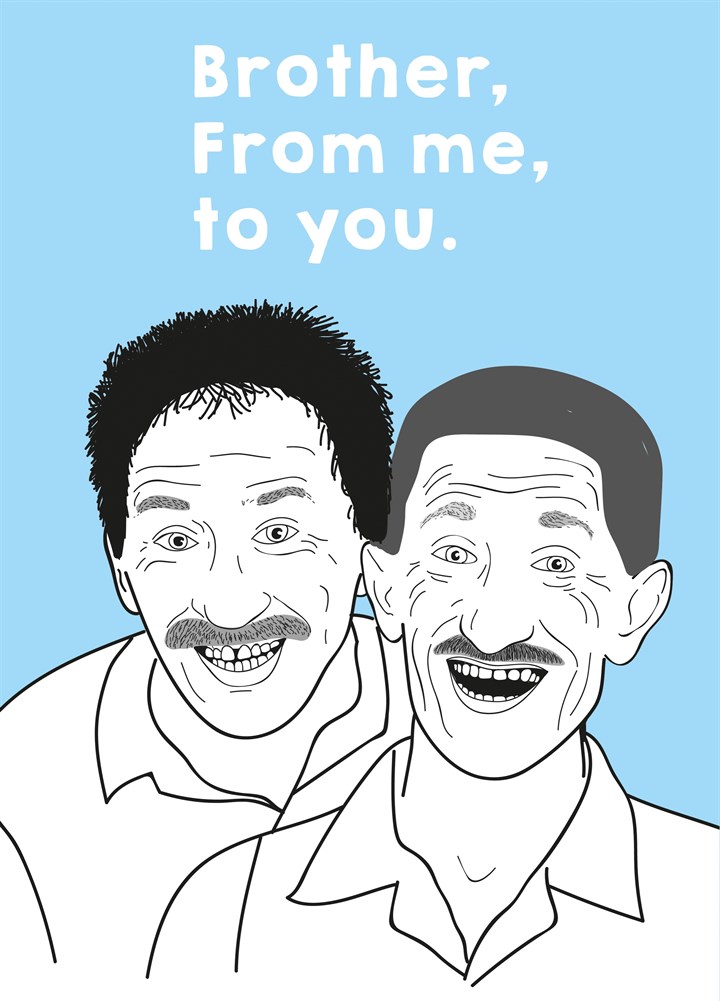Brother From Me To You Card