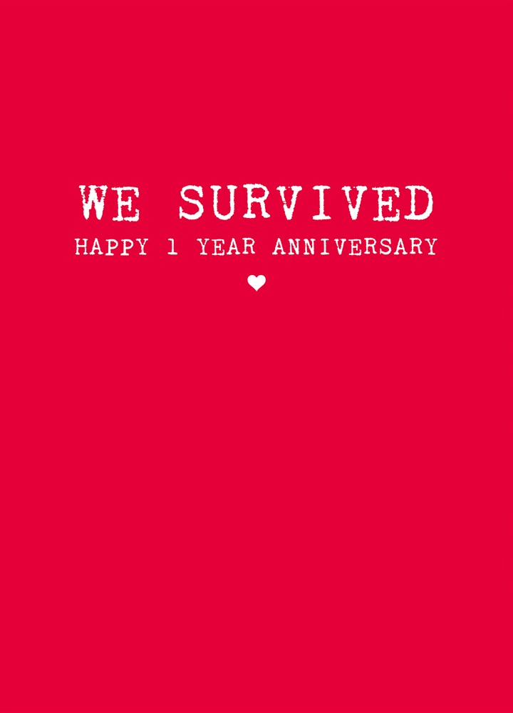 We Survived 1  Year Card