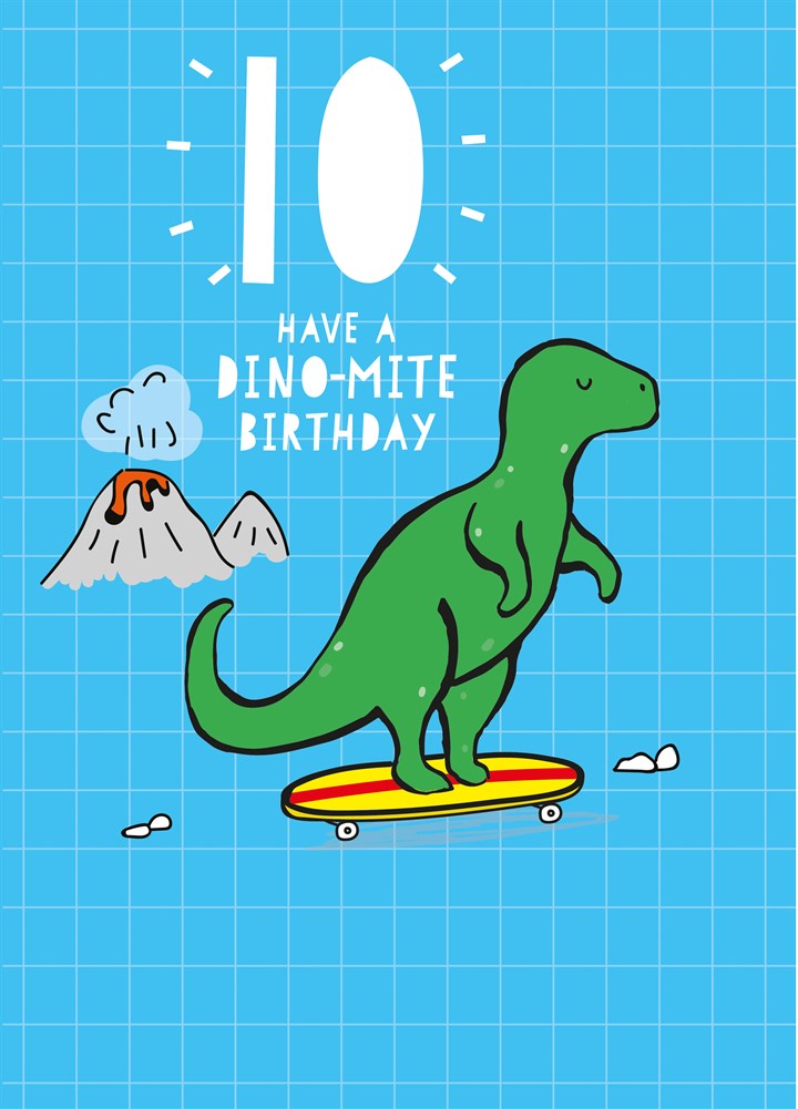 10 Have A Dino-Mite Birthday Card