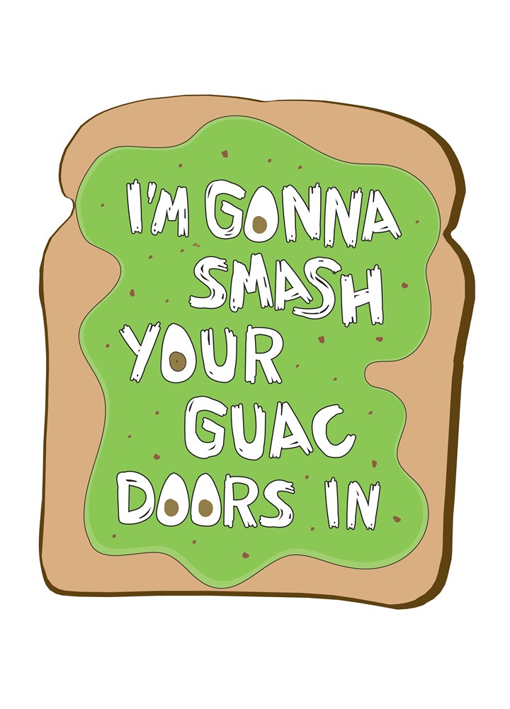 Smash Your Guac Doors In Card