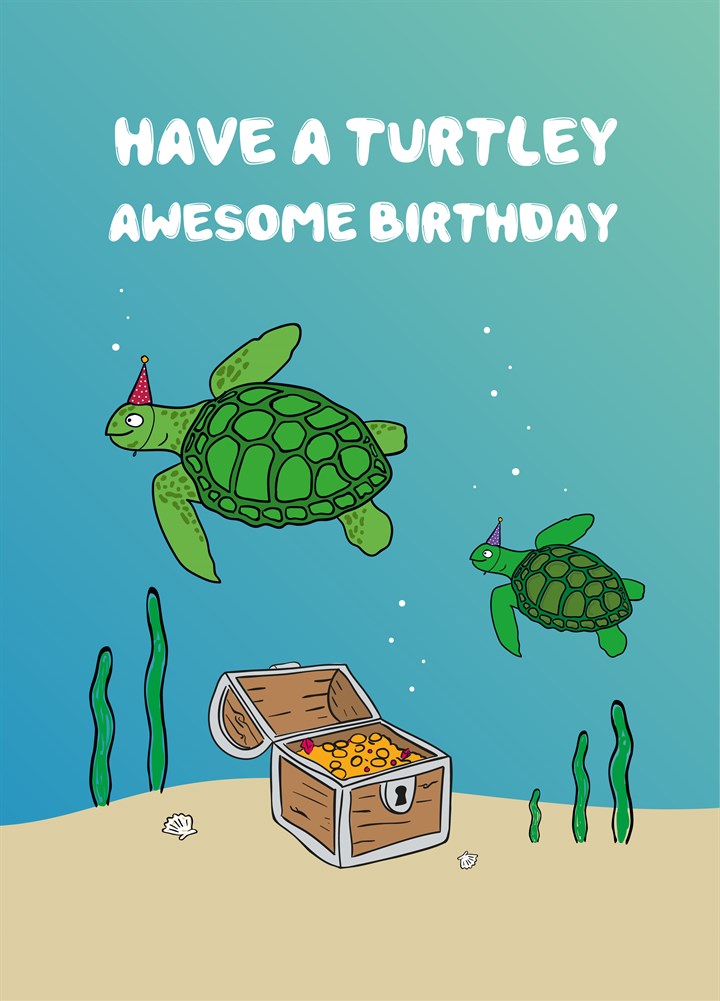 Turtley Awesome Birthday Card