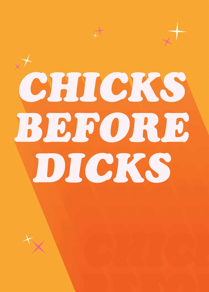 Chicks Before Dicks Card