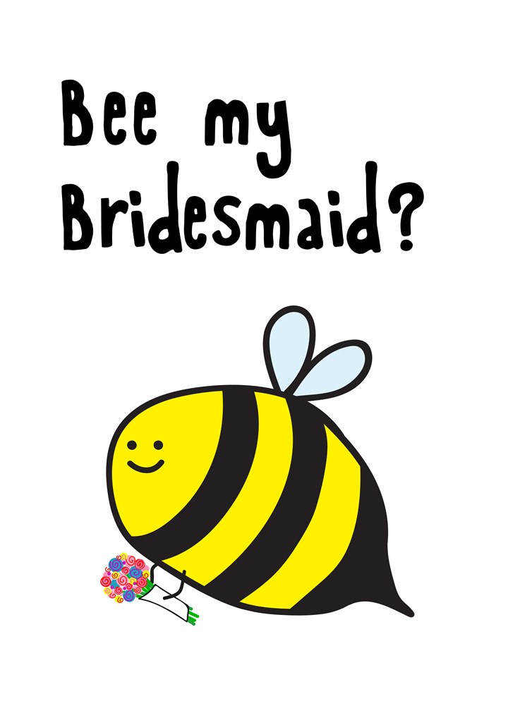 Bee My Bridesmaid? Card
