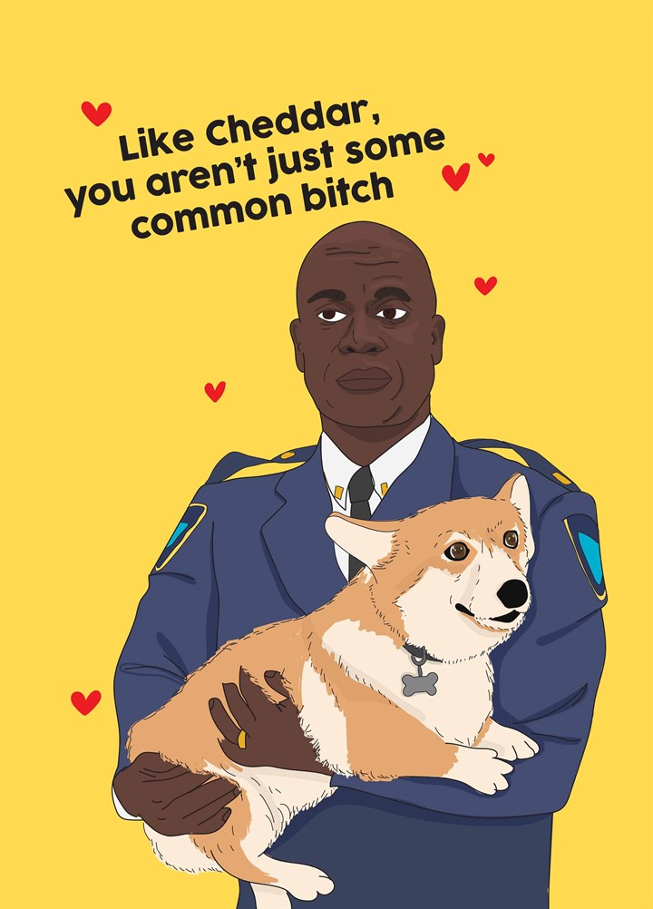 You Aren't Some Common Bitch Card