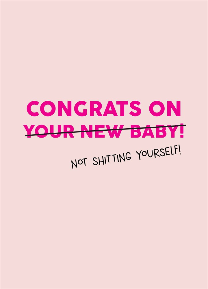 Congrats On Not Shitting Yourself Card