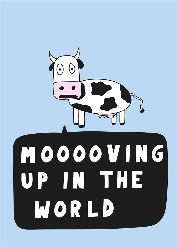Mooooving Up In The World Card