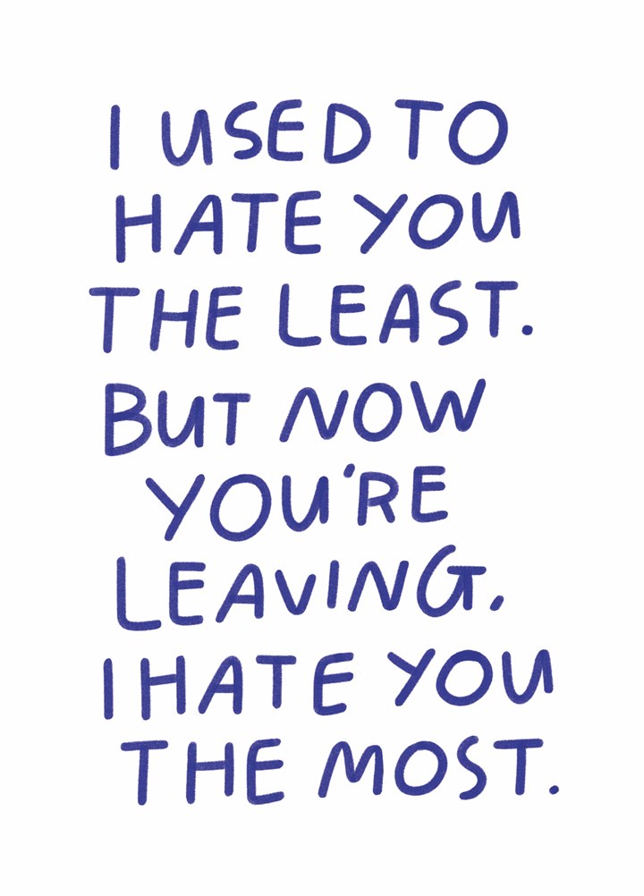 I Used To Hate You The Least Card