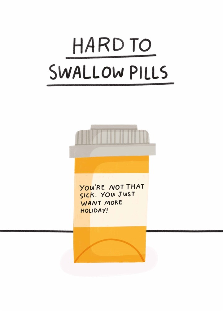 Hard To Swallow Pills Card