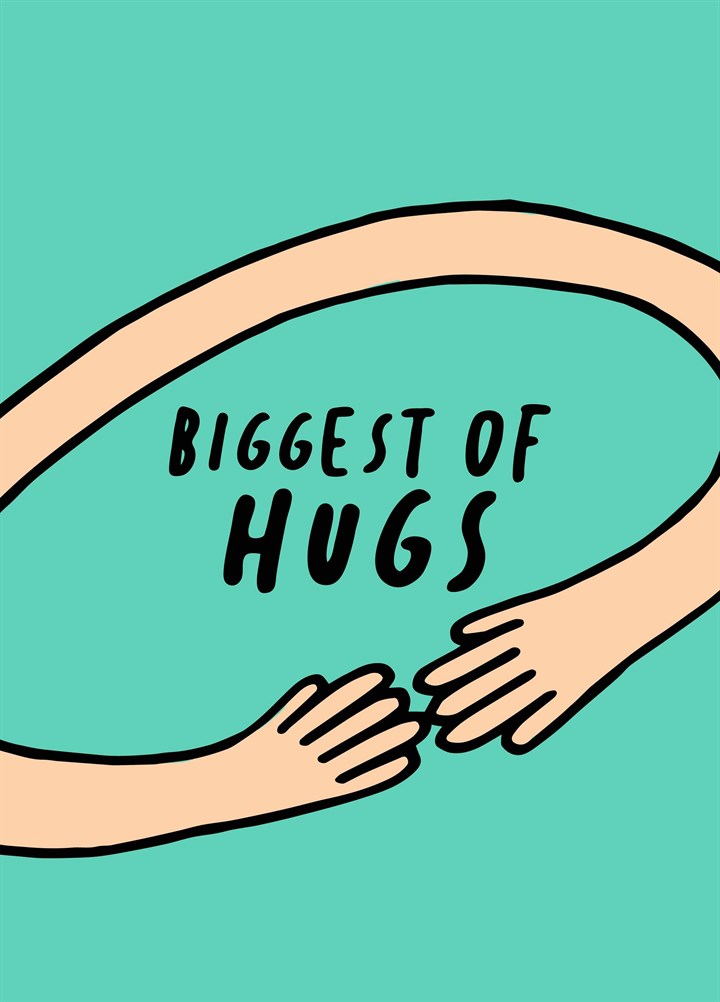 Biggest Of Hugs Card