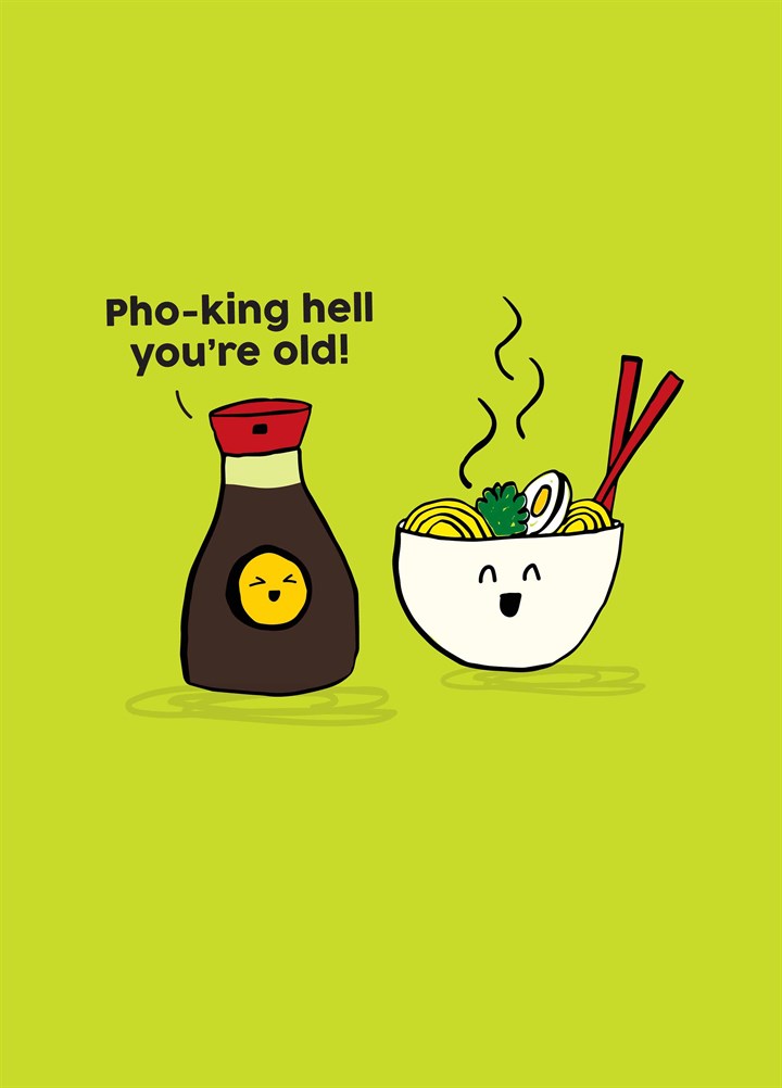 Pho-King Hell You're Old Card