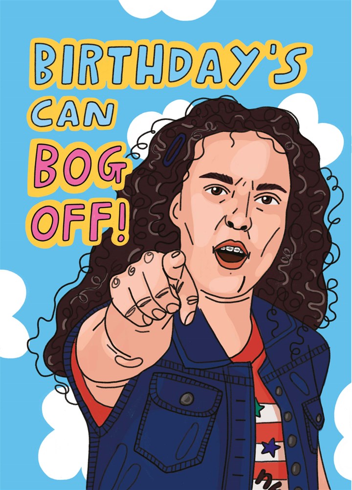 Birthday's Can Bog Off Card