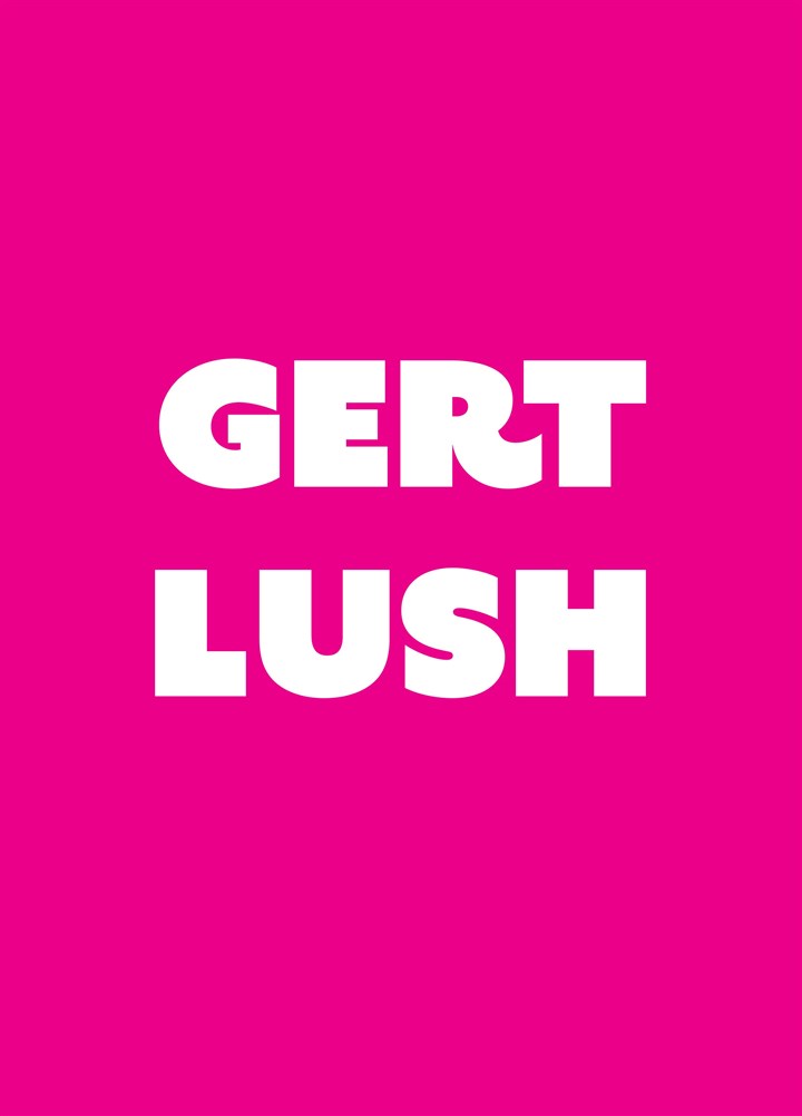 Gert Lush Card