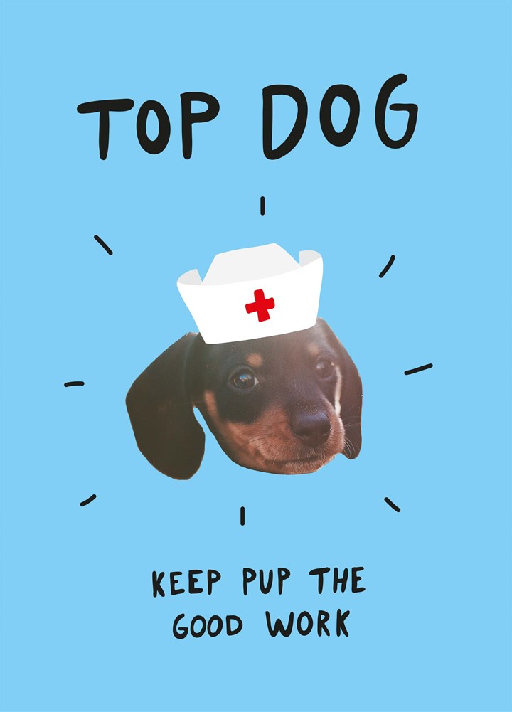 Top Dog Keep Pup The Good Work Card