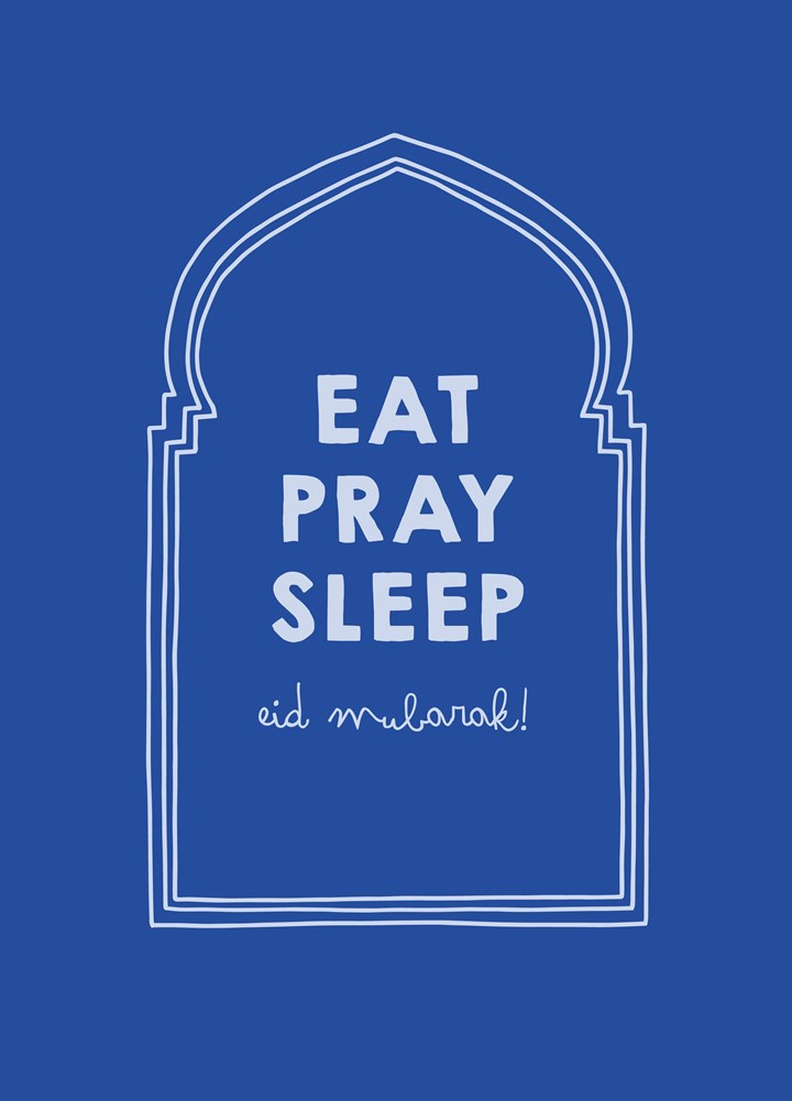 Eat Pray Sleep Eid Mubarak Card