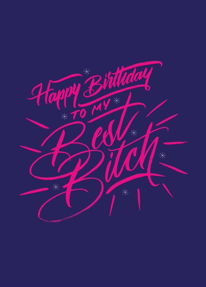 Birthday To My Best Bitch Card