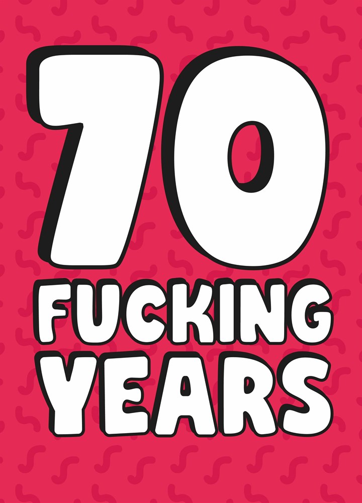 70 Fucking Years Card