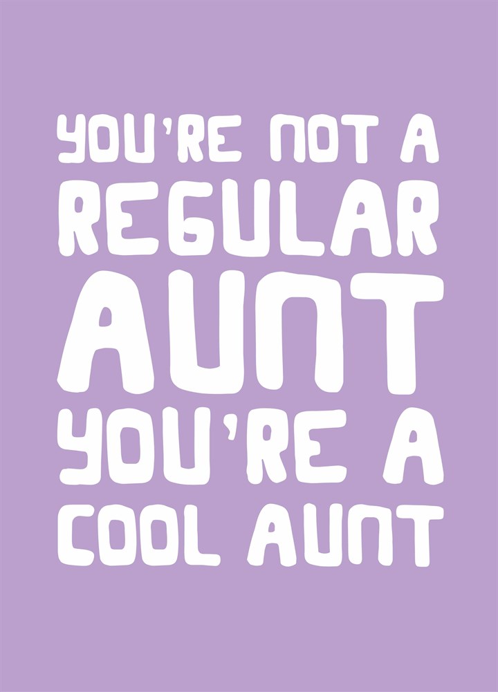 You're A Cool Aunt Card