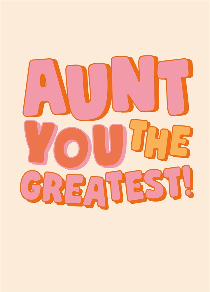 Aunt You The Greatest Card