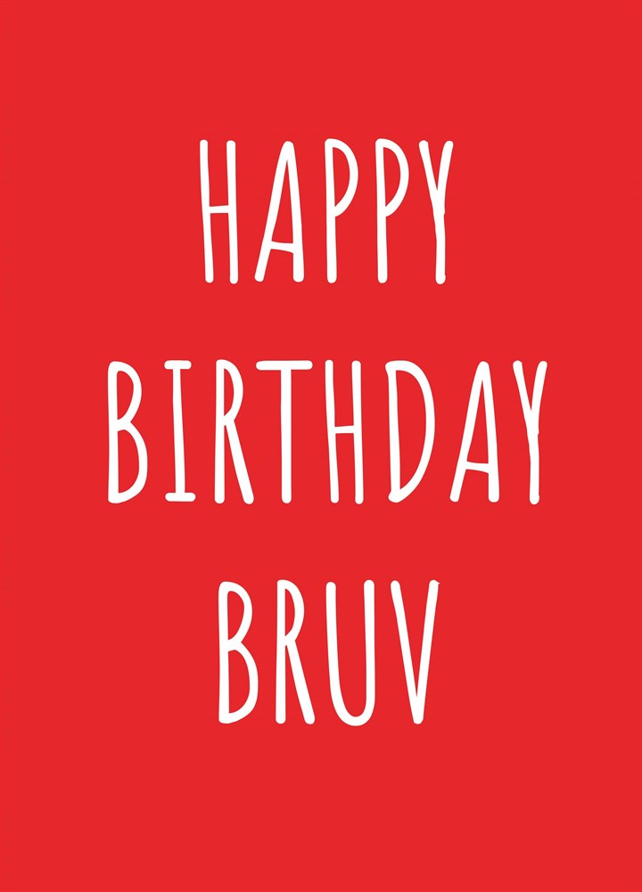 Happy Birthday Bruv Card