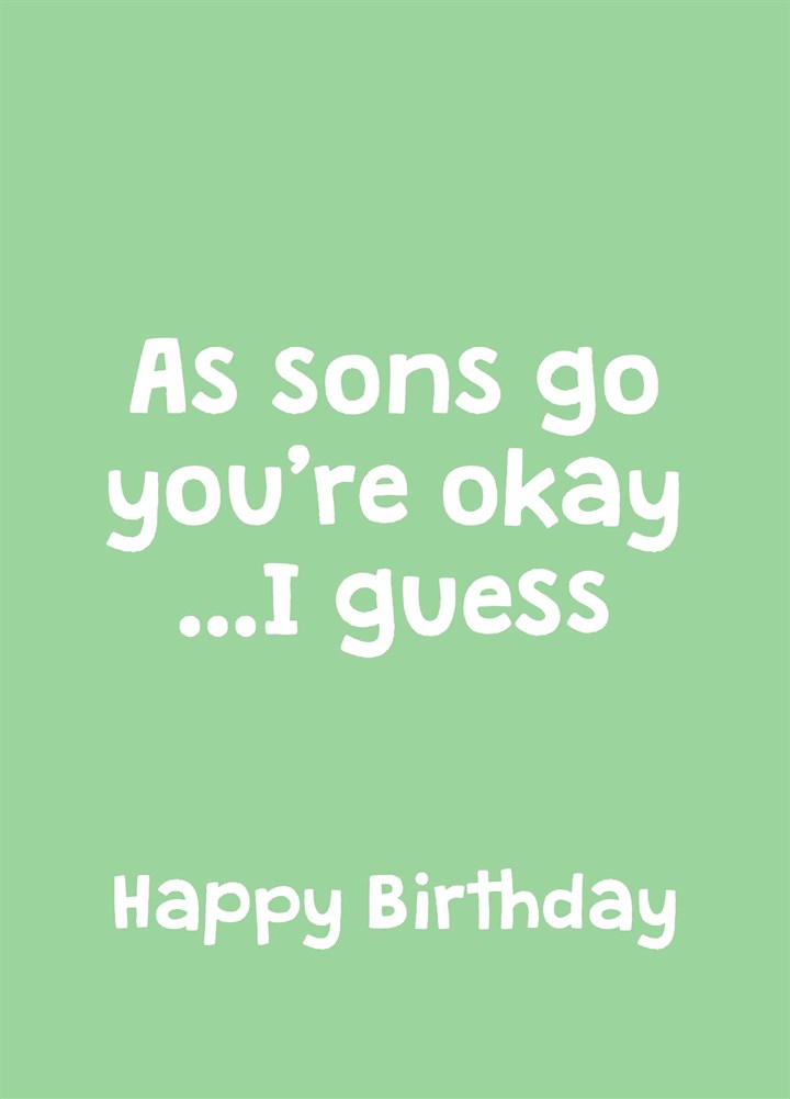 As Sons Go You're Okay Card