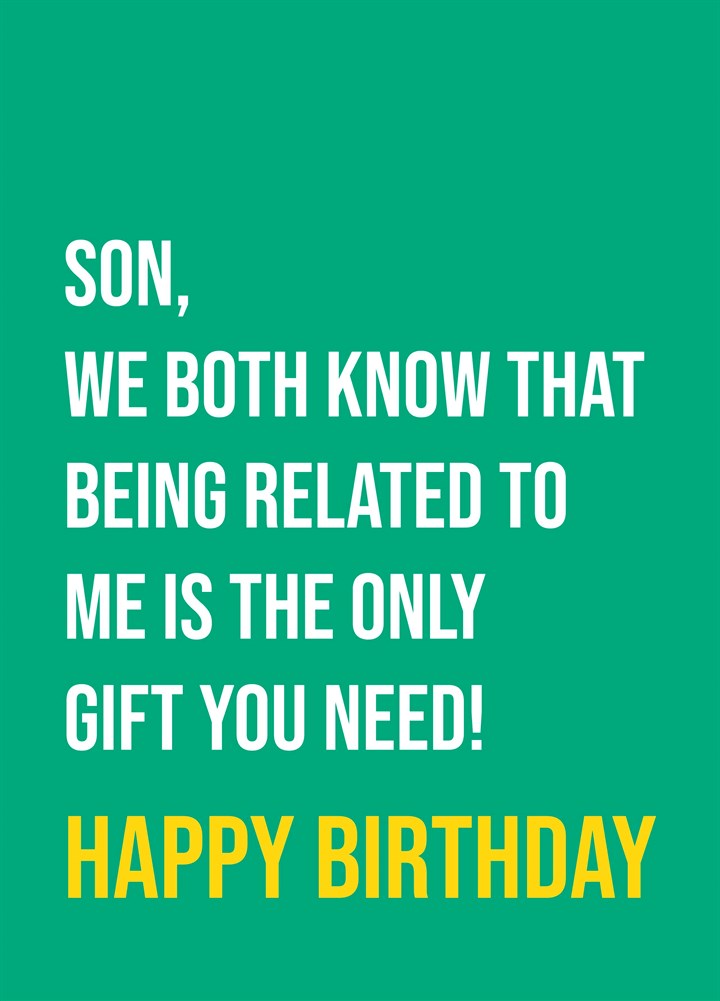 Son Only Gift You Need Card