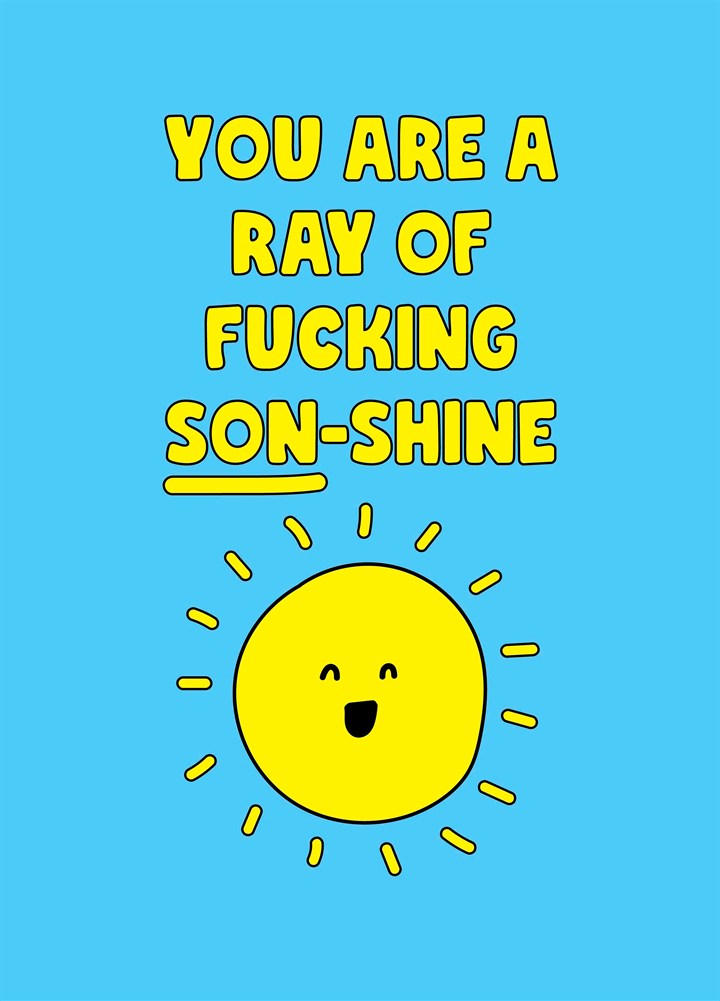 Ray Of Fucking Son-Shine Card