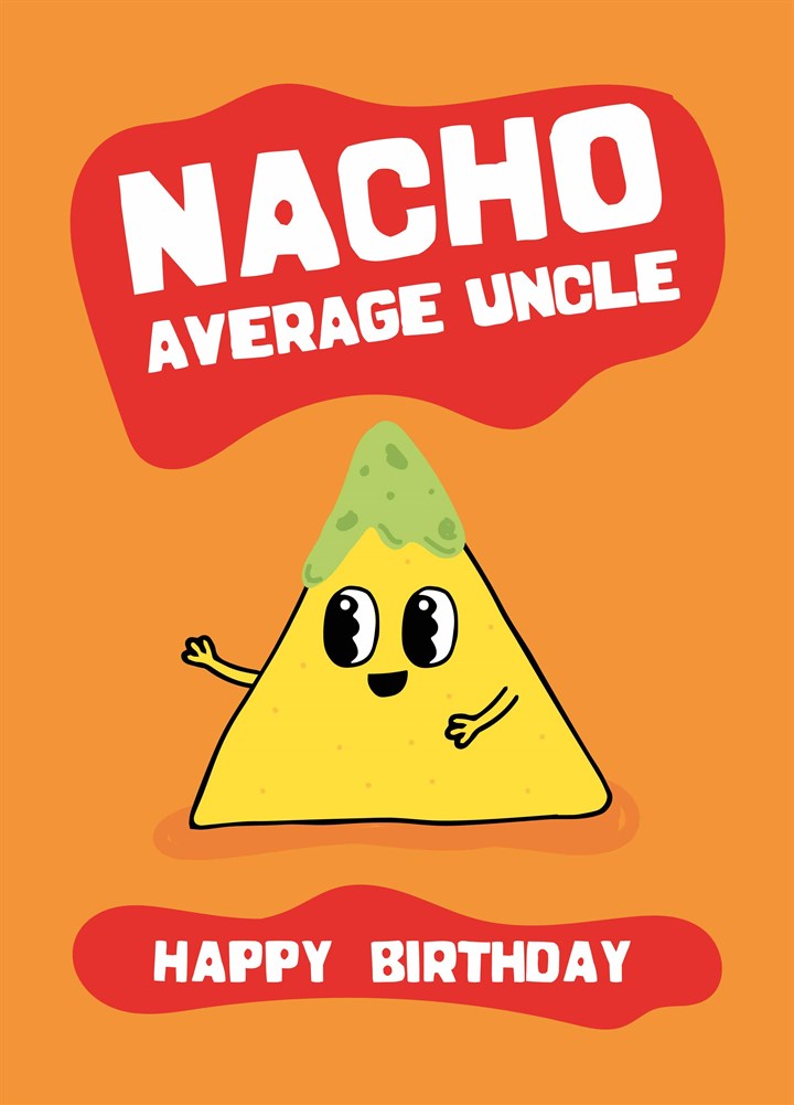 Nacho Average Uncle Card