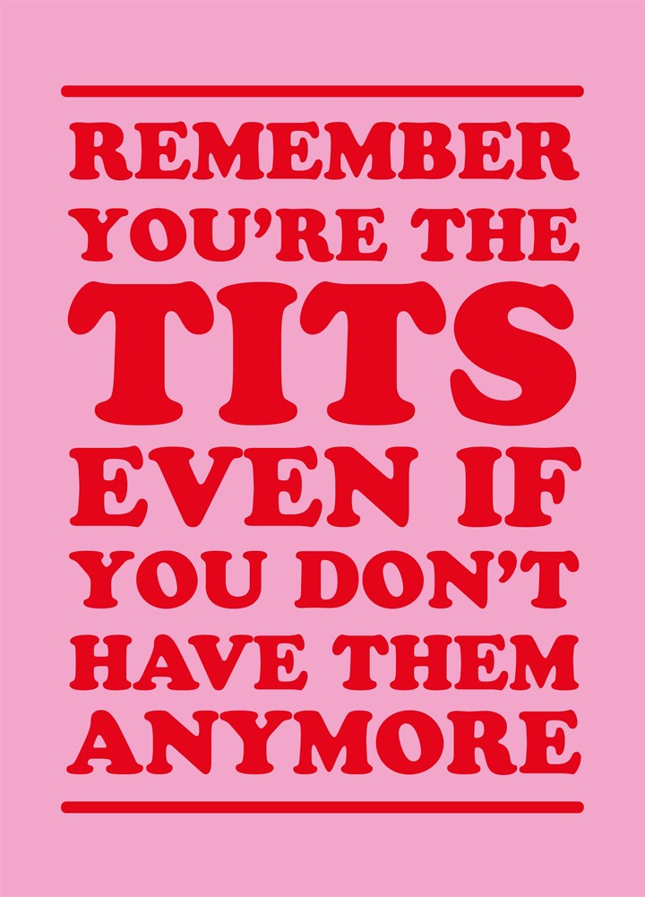 Remember You're The Tits Card