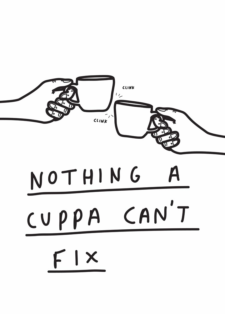 Nothing A Cuppa Can't Fix Card