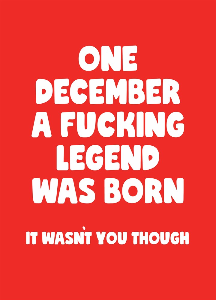 December Fucking Legend Card