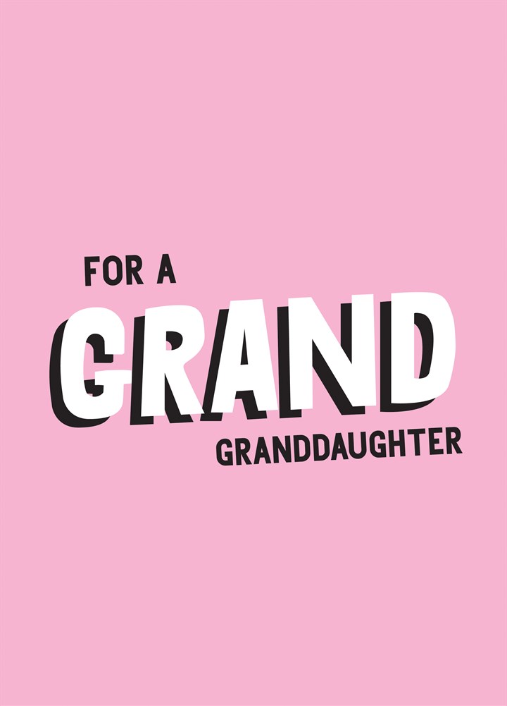For A Grand Granddaughter Card