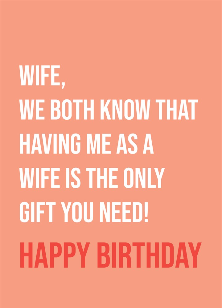 Wife Having Me Is Only Gift You Need Card