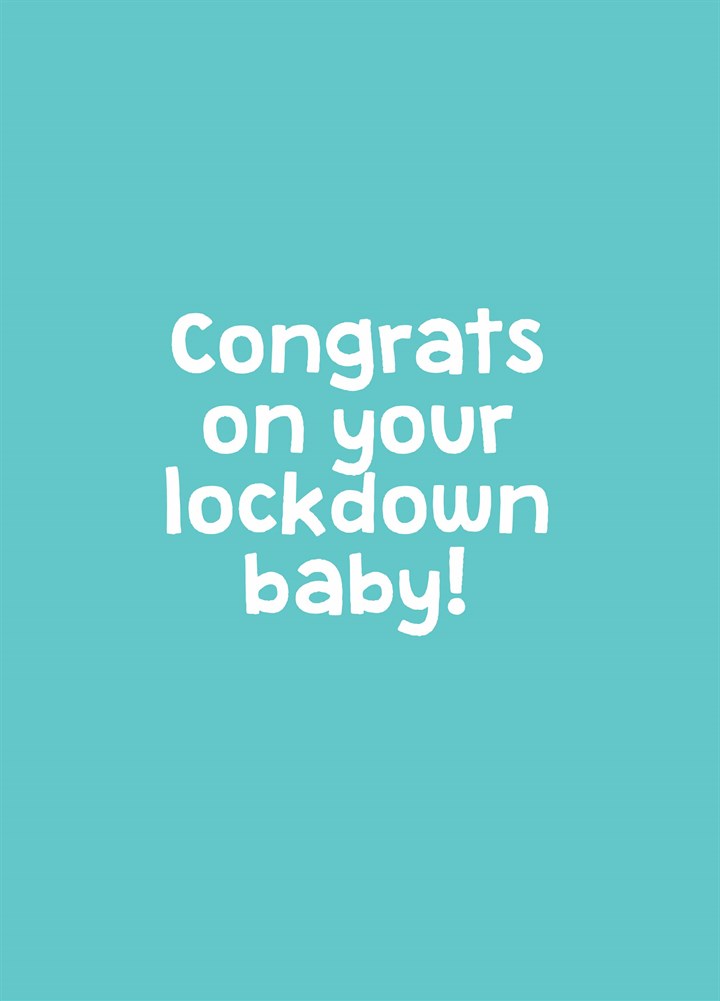 Congrats On Your Lockdown Baby Card
