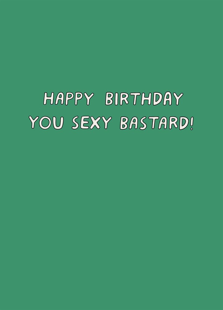 You Sexy Bastard Card
