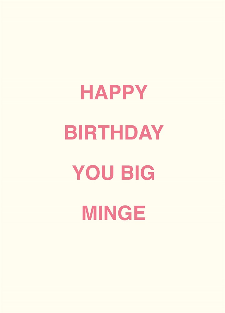Happy Birthday You Big Minge Card