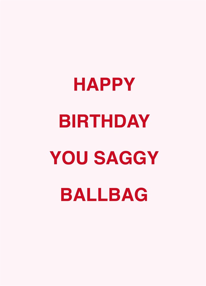 Happy Birthday Saggy Ballbag Card