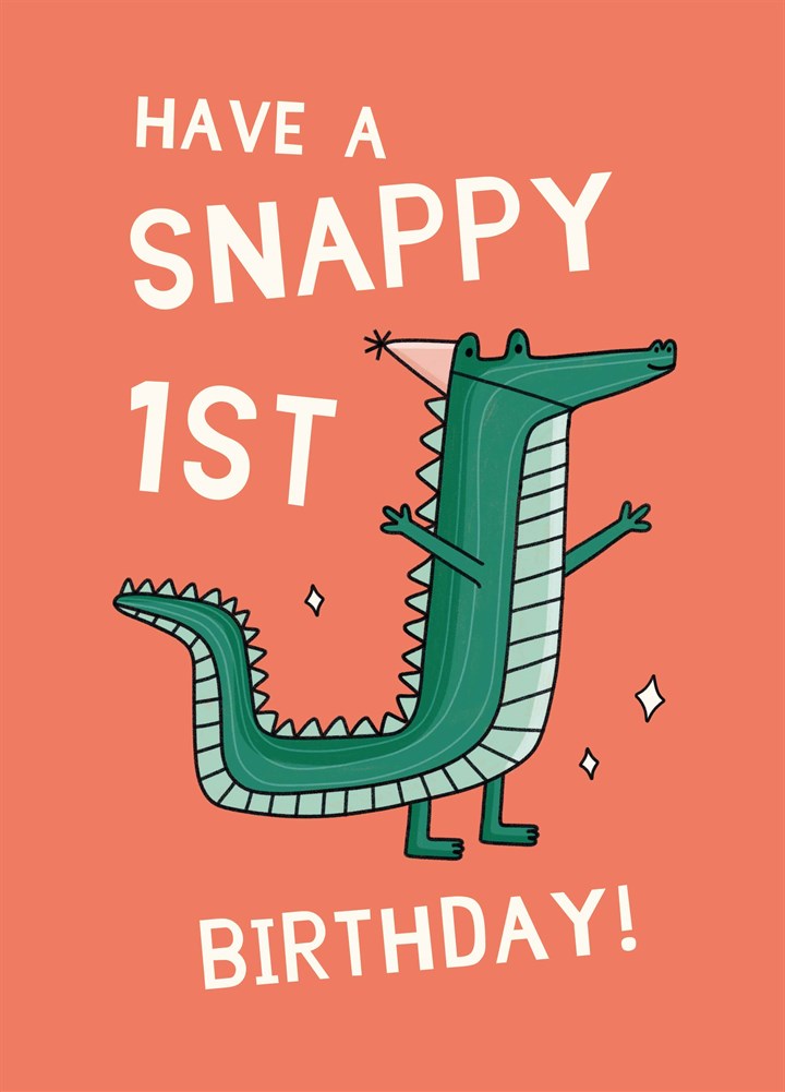 Have A Snappy 1st Birthday Card