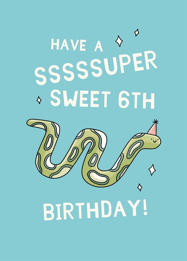 Have A Super Sweet 6th Birthday Card