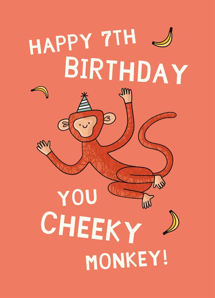 Happy 7th Birthday Cheeky Monkey Card