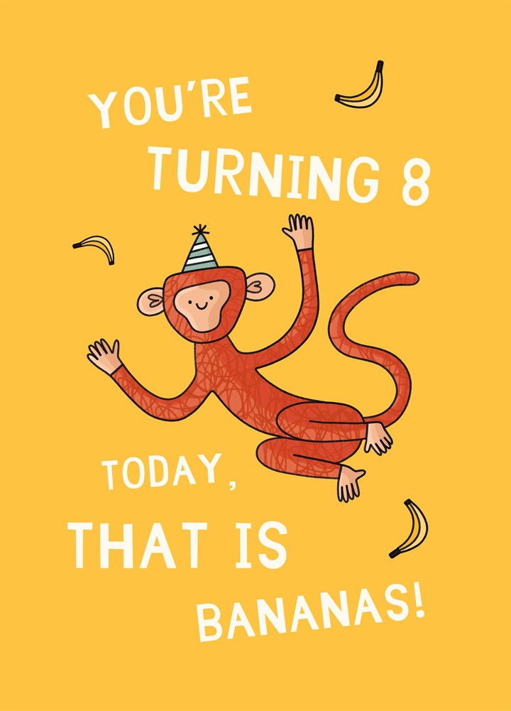You're Turning Eight Today Card