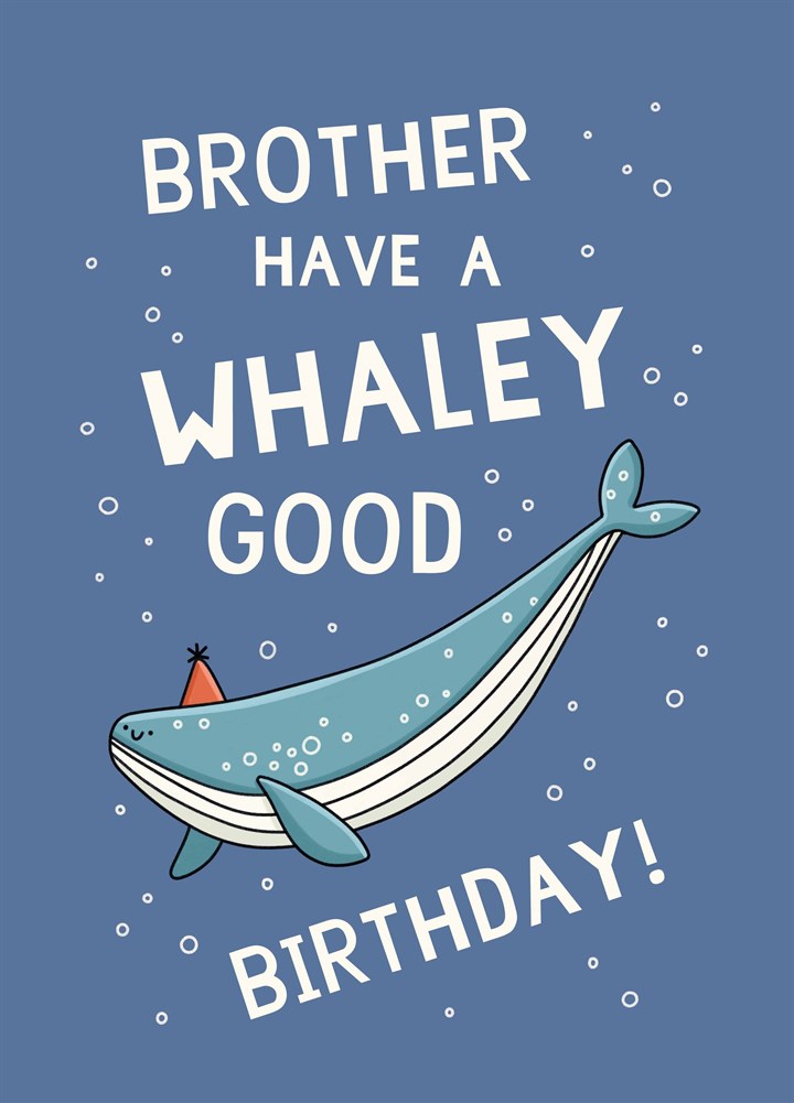 Brother Have A Whaley Good Birthday Card