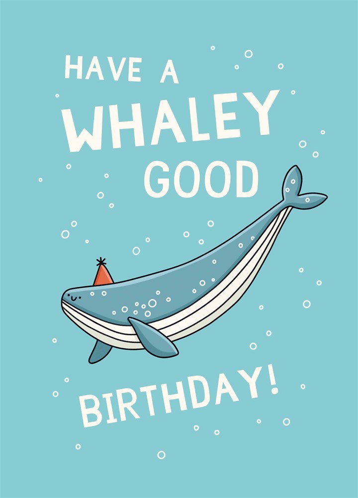 Have A Whaley Good Birthday Card