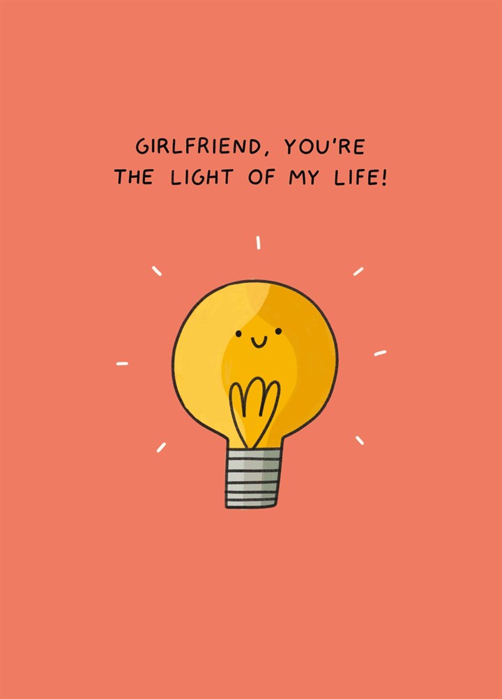 Girlfriend You're The Light Of My Life Card