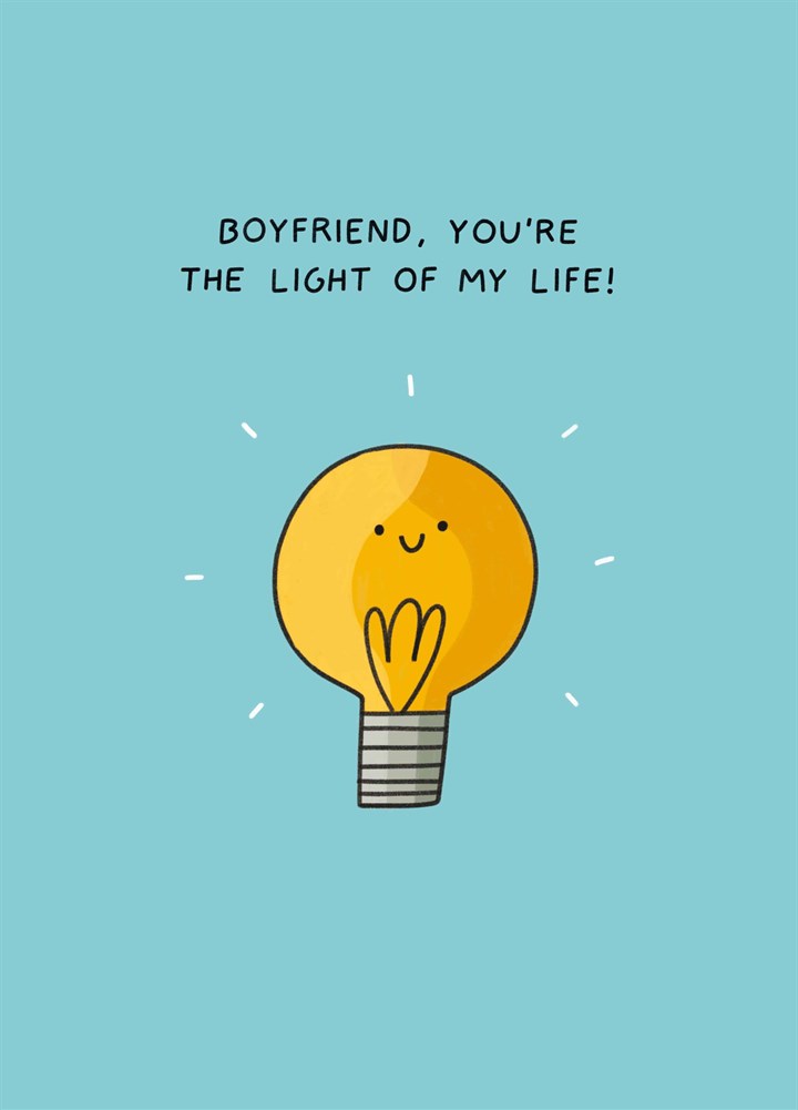 Boyfriend Light Of My Life Card