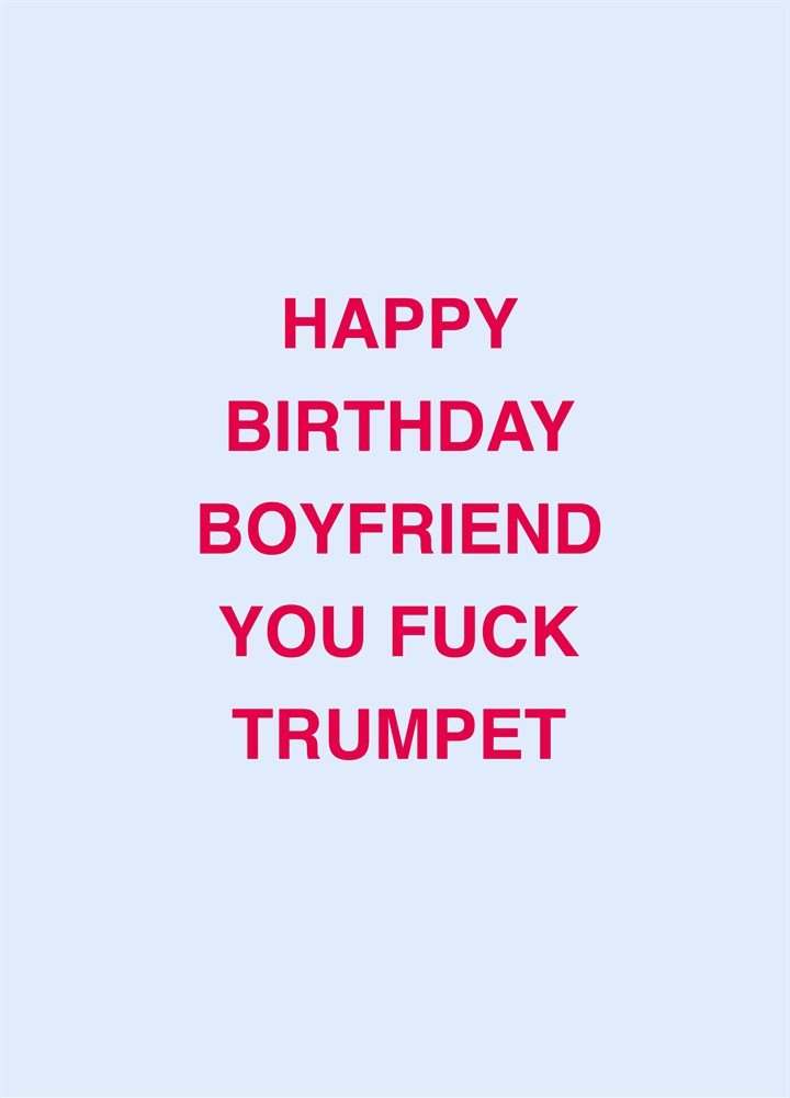 Boyfriend Fuck Trumpet Card