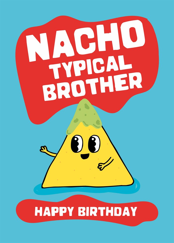 Nacho Typical Brother Card